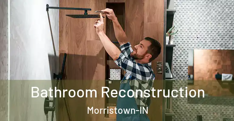 inner Bathroom imggen Bathroom Reconstruction Morristown-IN