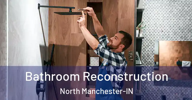 inner Bathroom imggen Bathroom Reconstruction North Manchester-IN
