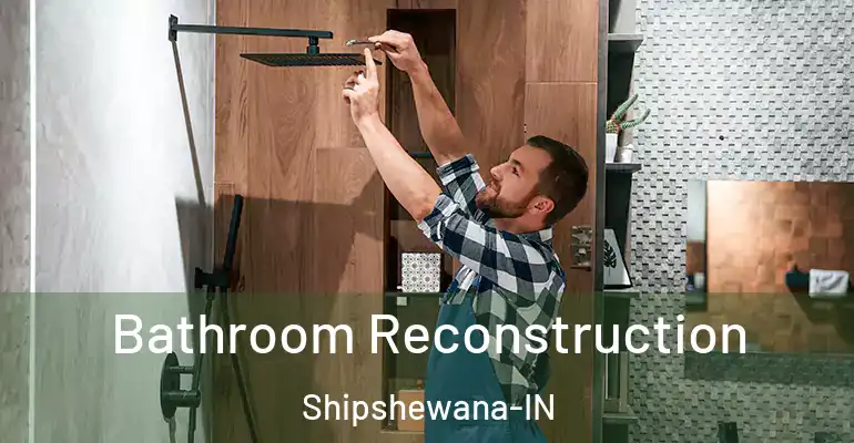 inner Bathroom imggen Bathroom Reconstruction Shipshewana-IN
