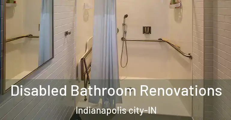 inner Bathroom imggen Disabled Bathroom Renovations Indianapolis city-IN