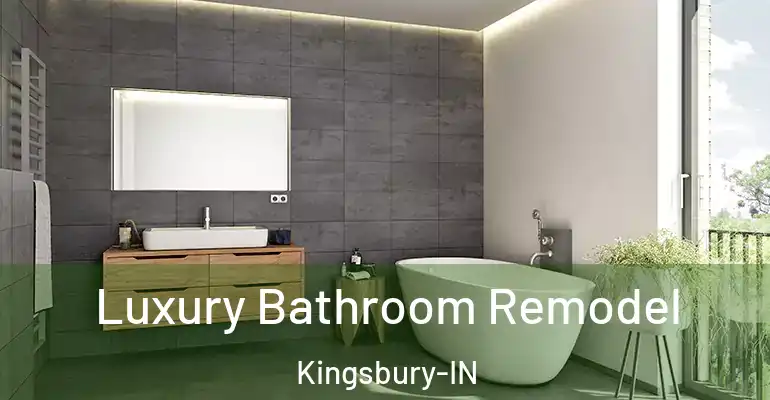 inner Bathroom imggen Luxury Bathroom Remodel Kingsbury-IN