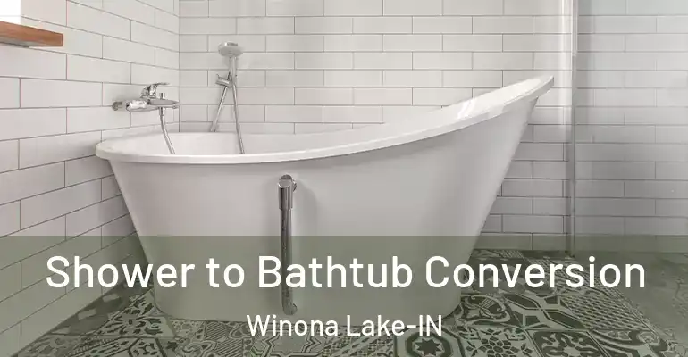 inner Bathroom imggen Shower to Bathtub Conversion Winona Lake-IN
