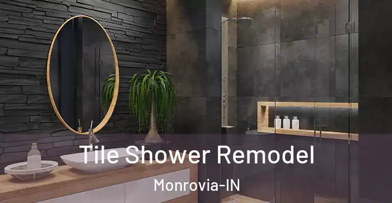 inner Bathroom imggen Tile Shower Remodel Monrovia-IN