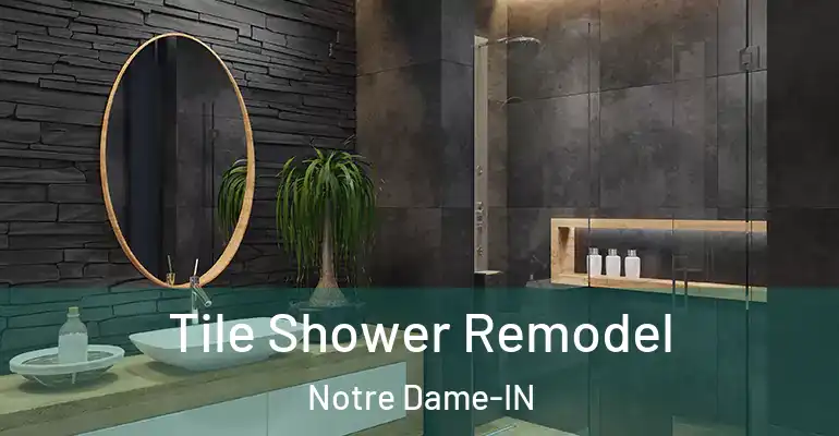 inner Bathroom imggen Tile Shower Remodel Notre Dame-IN