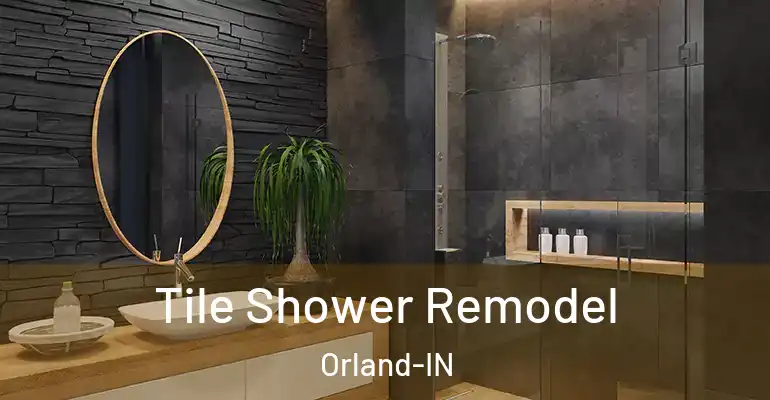 inner Bathroom imggen Tile Shower Remodel Orland-IN